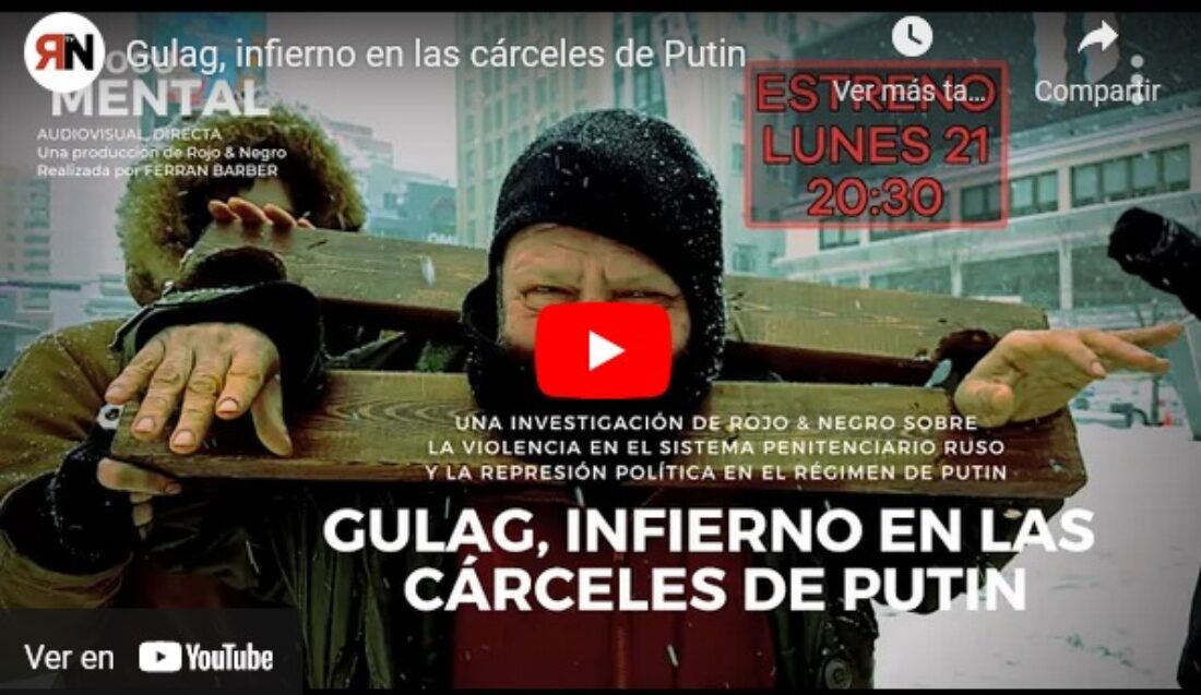 Estreno del documental «Gulag, infierno en las cárceles de Putin»