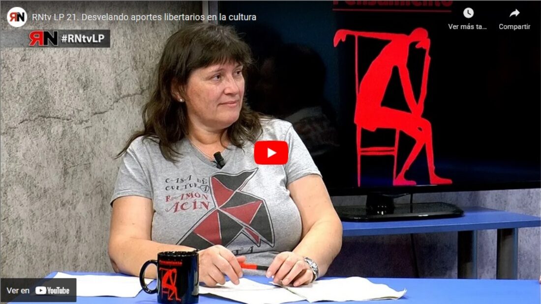 RNtv LP 21. Desvelando aportes libertarios en la cultura