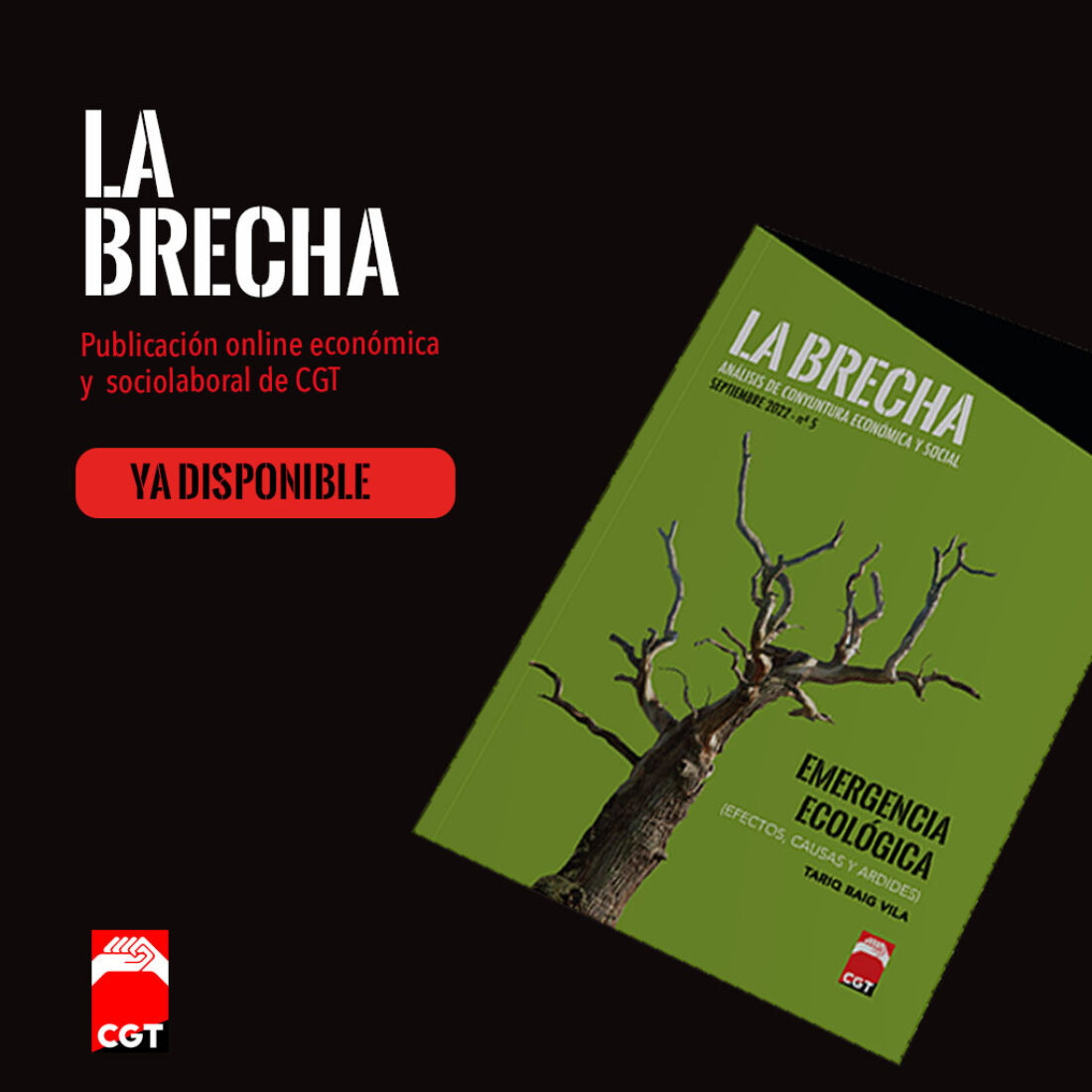 CGT presenta el quinto número de ‘La Brecha’, “Emergencia ecológica. Efectos, causas y ardides”,  sobre las consecuencias del cambio climático y el reto al que la humanidad se enfrenta en los próximos años