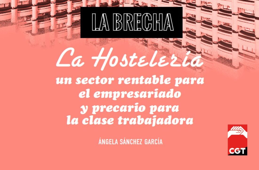 La Brecha N.15: «La hostelería: Un sector rentable para el empresariado y precario para la clase trabajadora”