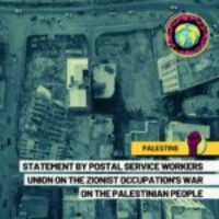 El sindicato palestino de trabajadoras de Correos, PPSWU, sobre la guerra de la ocupación sionista contra el pueblo palestino