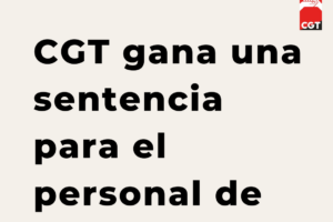 CGT en FOAPS consigue, a través de una sentencia, las mejoras incluidas en los centros educativos del Convenio de discapacidad.