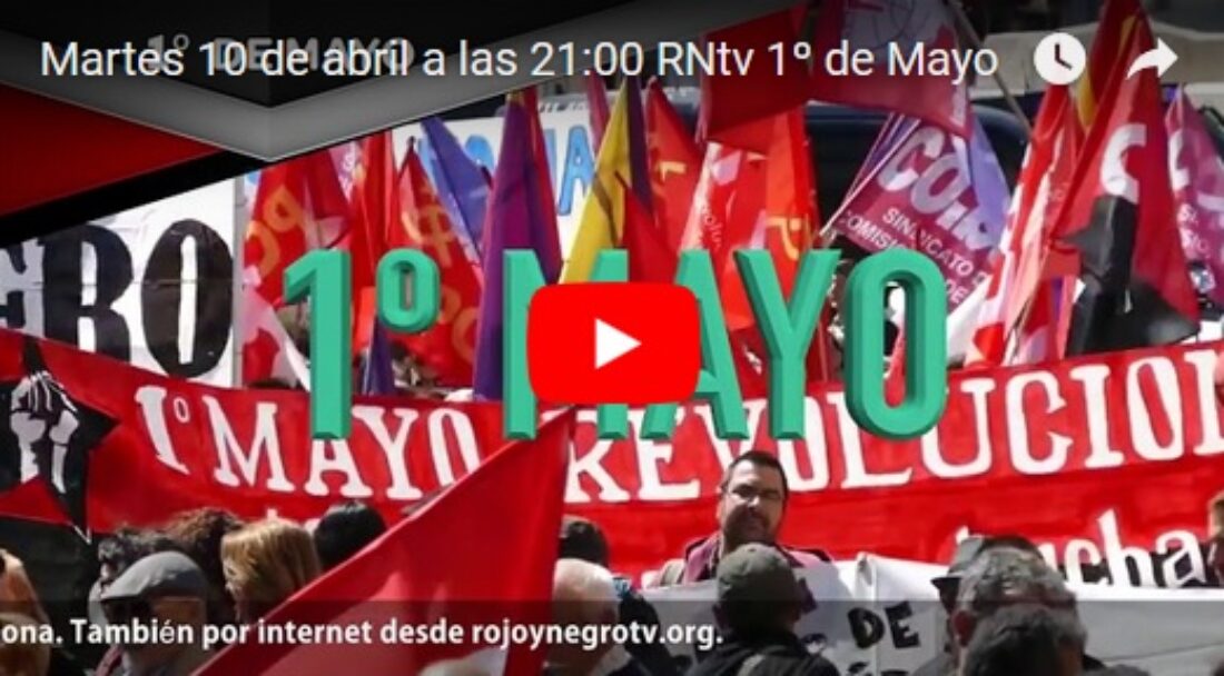 Martes 10 de abril a las 21:00 RNtv 1º de Mayo