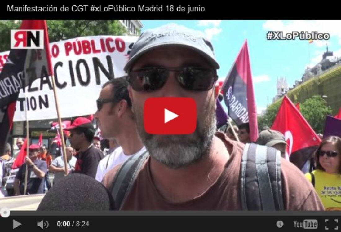 Manifestación de CGT #xLoPúblico Madrid 18 de junio