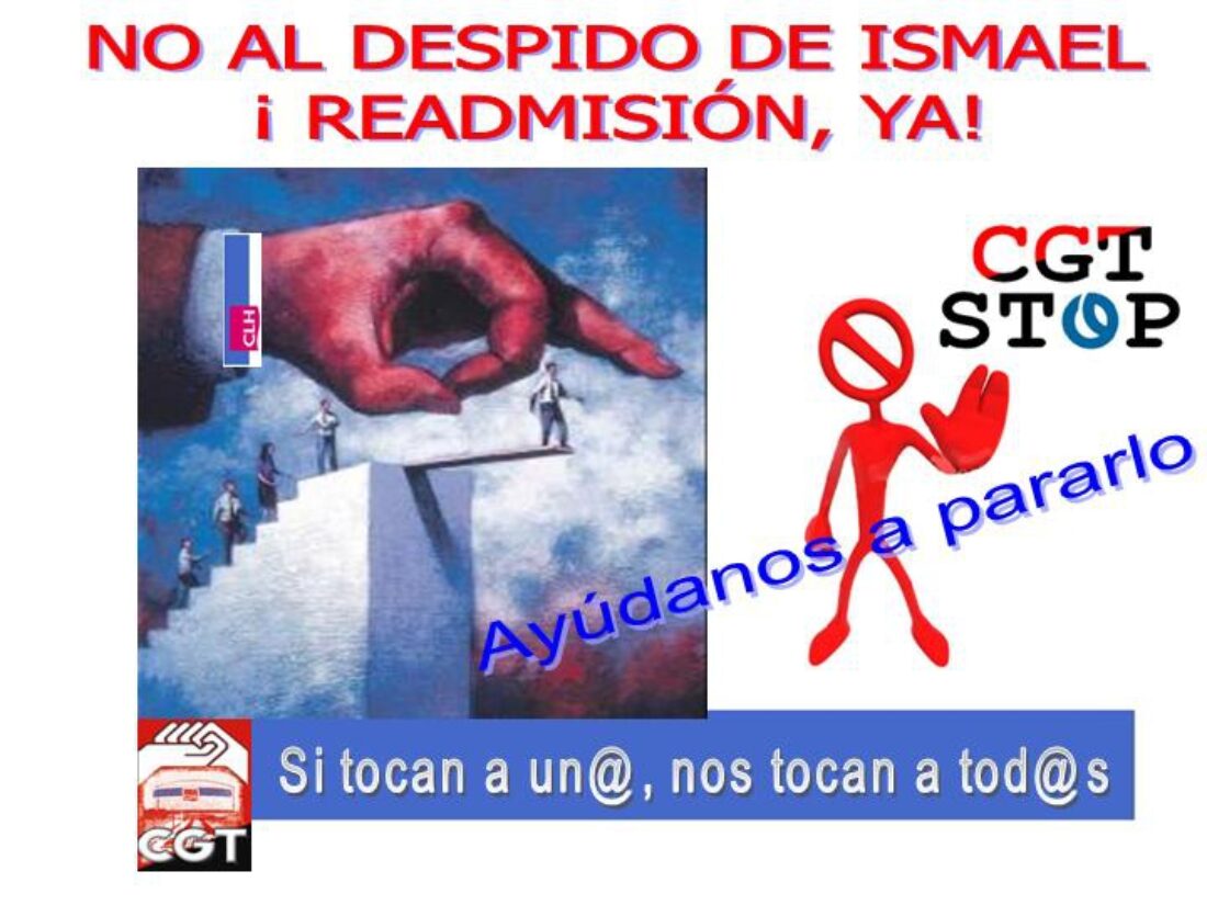 Ismael readmisión!! CLH de Torrejón, Villaverde, Cartagena, S. Centrales, Alcazar de San Juan, A Coruña, Tarragona, Barajas y Loeches contra su despido.