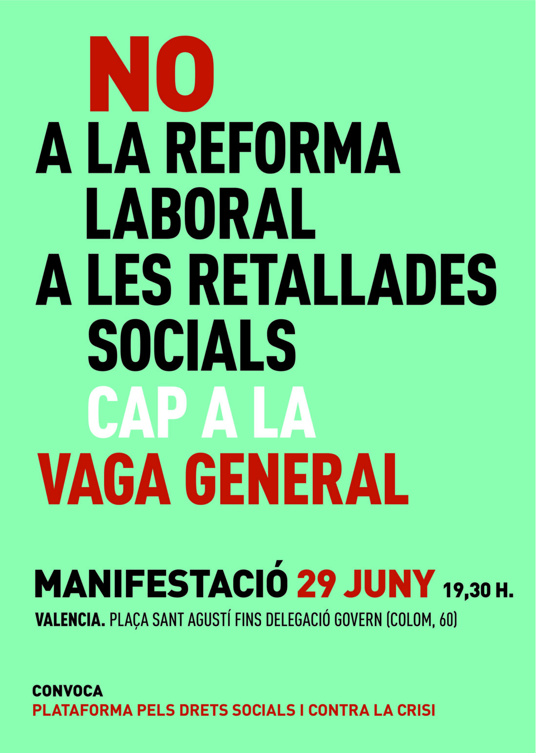 Valencia, 29 de Junio : Manifestación contra la reforma laboral.