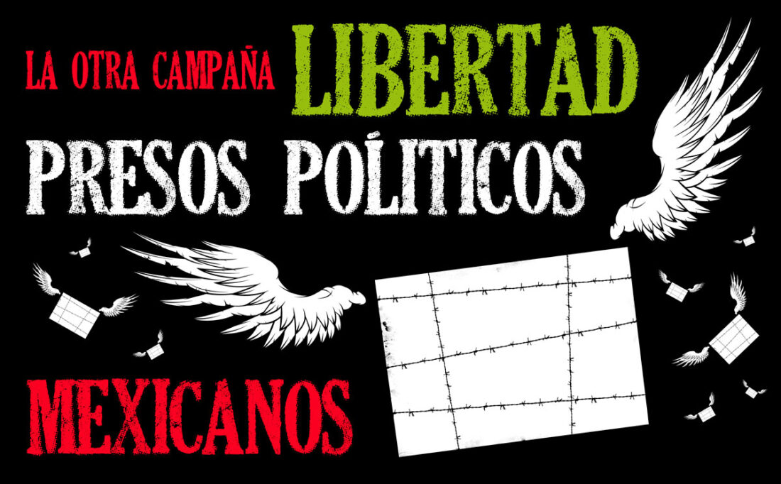 ¡¡Libertad Presxs Políticos Mejicanos !!