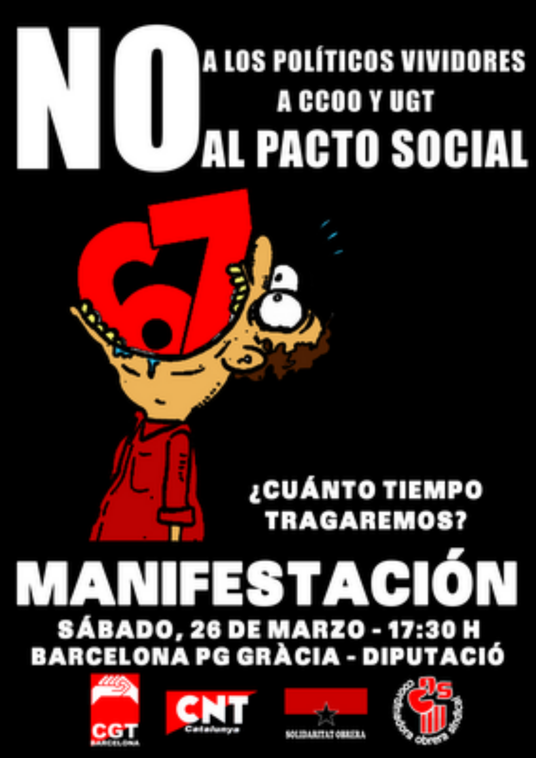 Barcelona. 26 de Marzo : Manifestación «NO a los políticos vividores, NO a CCOO y UGT, NO al pacto social»