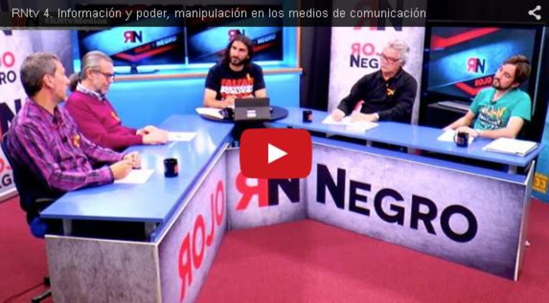 RNtv 4. Información y poder, manipulación en los medios de comunicación