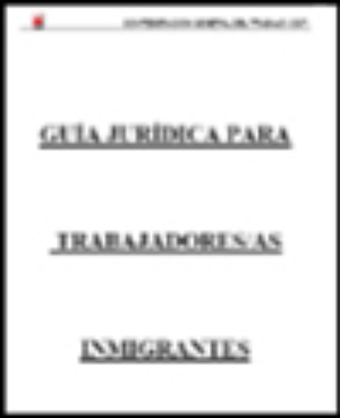 Guía Jurídica para Trabajadoras y Trabajadores inmigrantes (Ed. 2006)