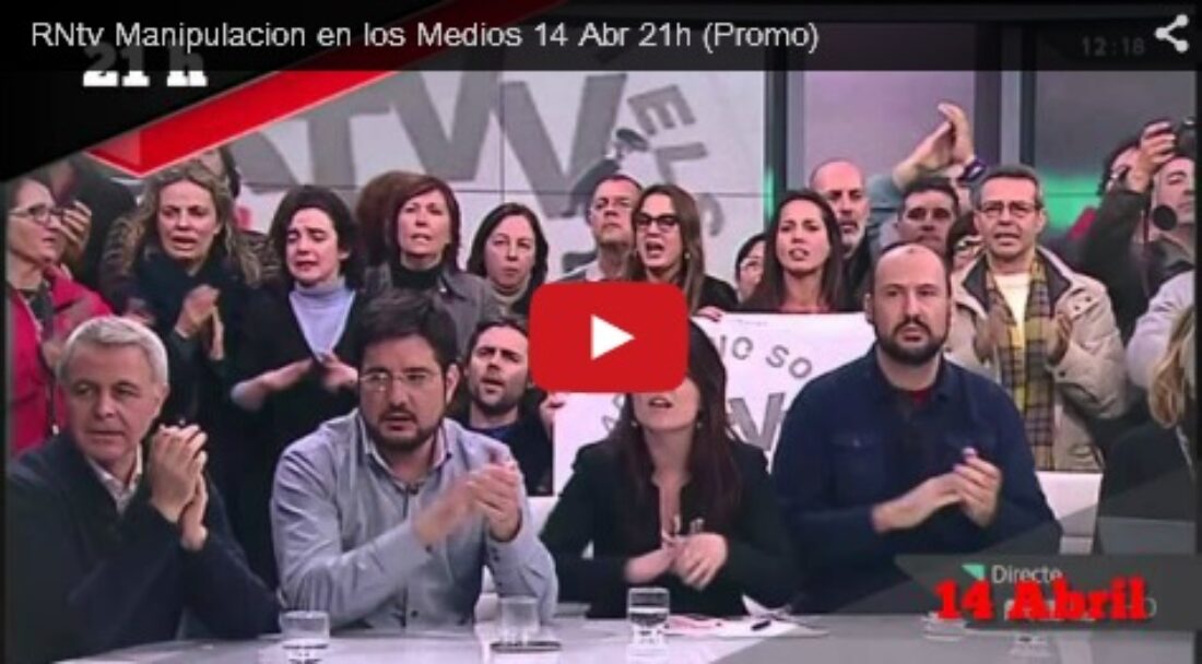 RNtv Manipulacion en los Medios de Comunicación 14 Abr 21h