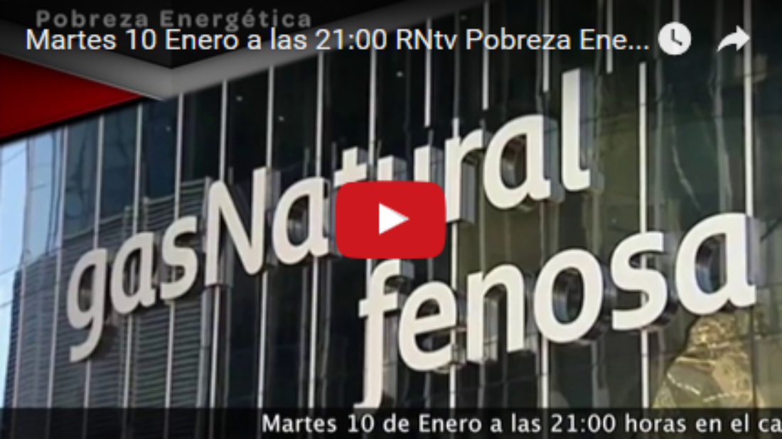 Martes 10 de enero a las 21:00 RNtv Pobreza Energética