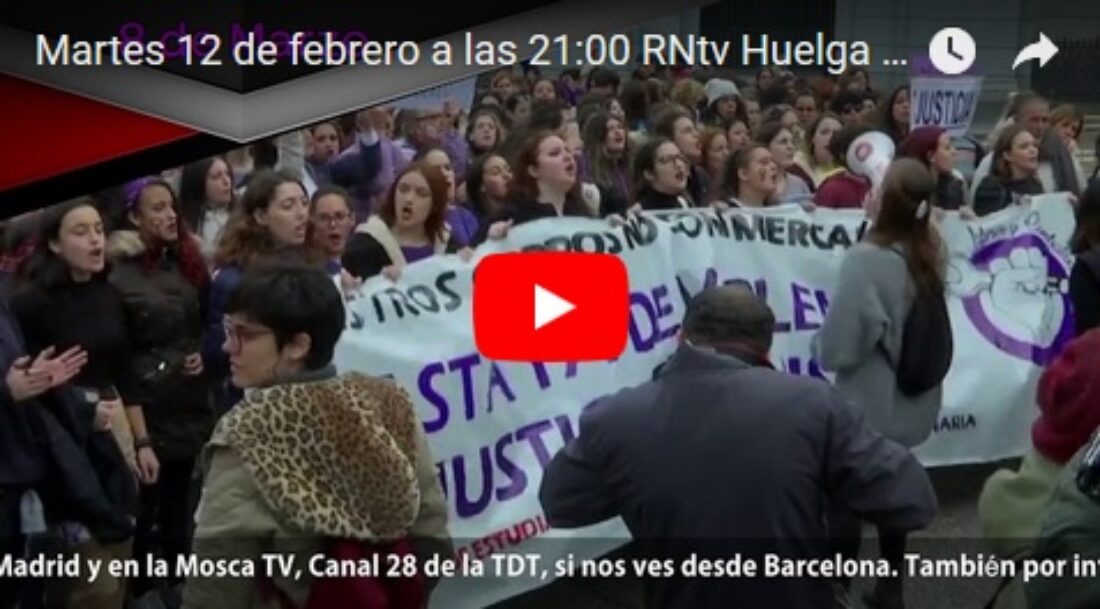 Martes 12 de febrero a las 21:00 RNtv Huelga General 8 de Marzo