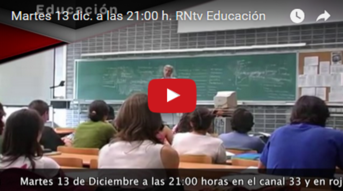 Martes 13 dic. a las 21:00 h. RNtv Educación