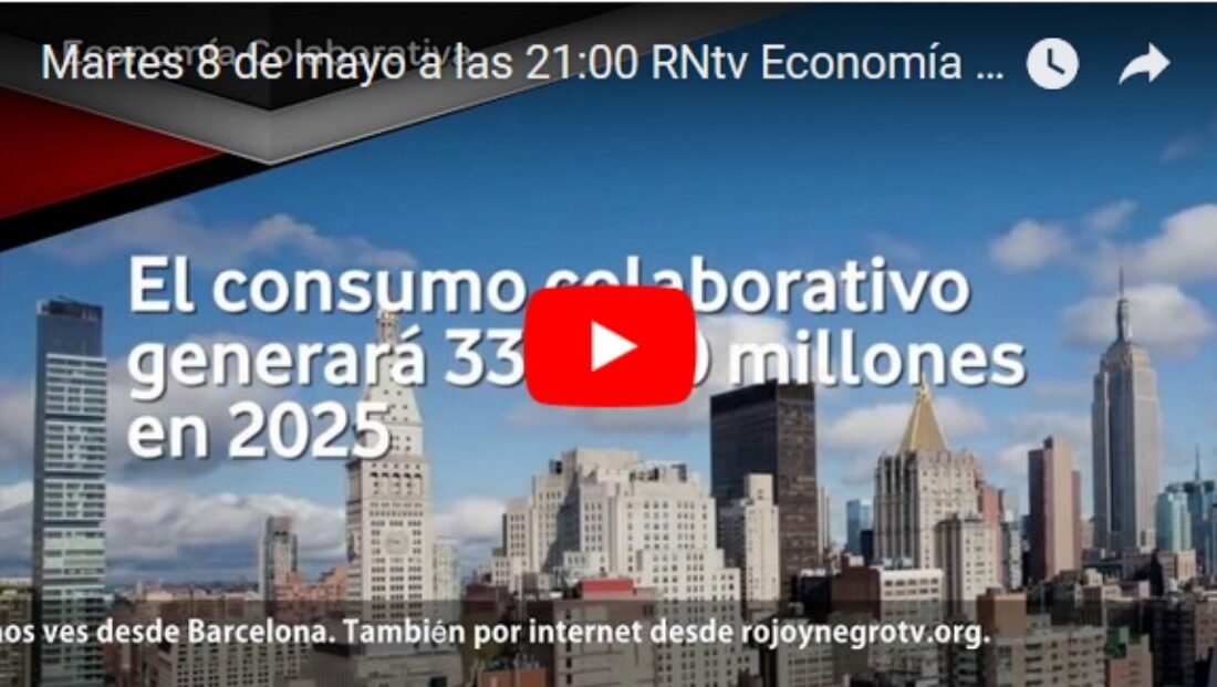 Martes 8 de mayo a las 21:00 RNtv Economía Colaborativa