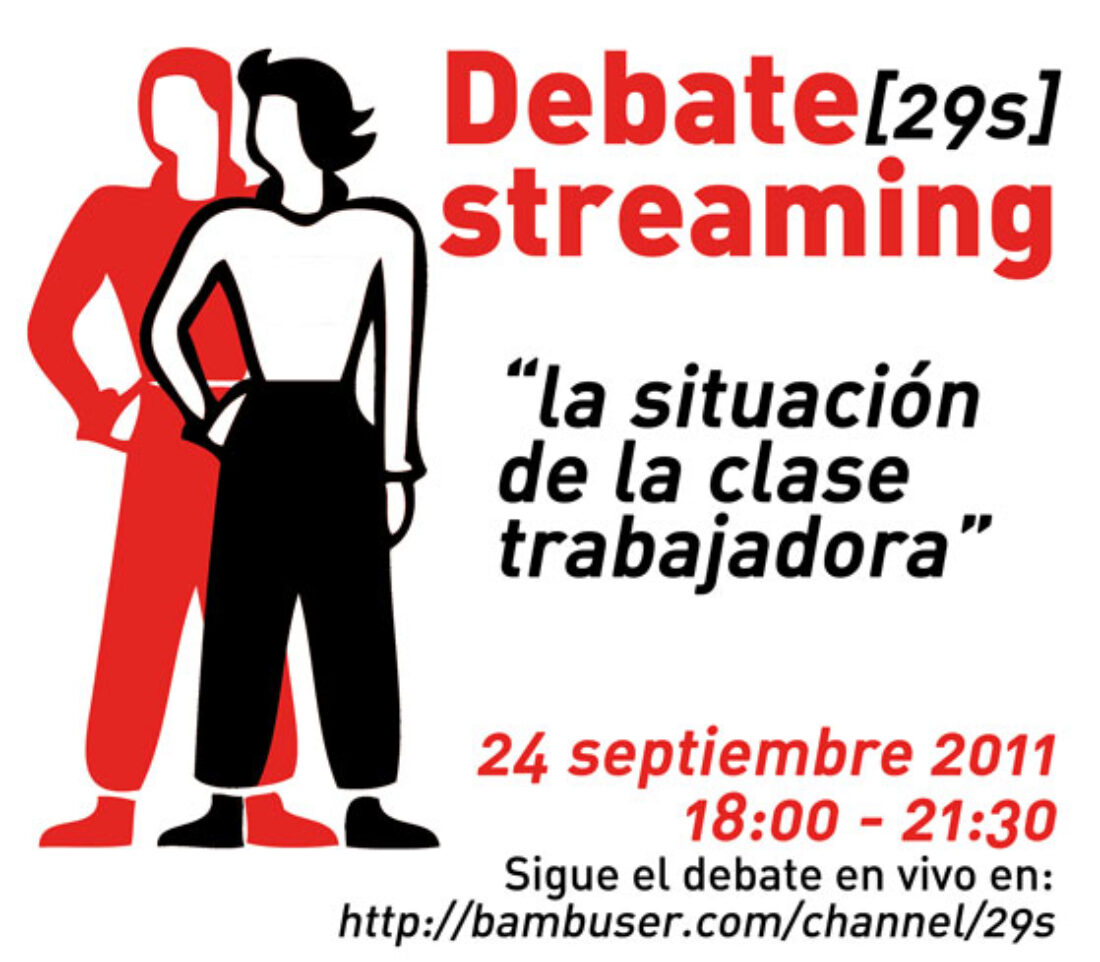 24 de Septiembre : Debate en vivo «streaming», sobre la situación actual de la clase trabajadora