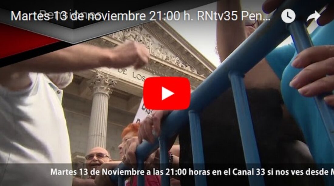 Martes 13 de noviembre 21:00 h. RNtv35 Pensiones